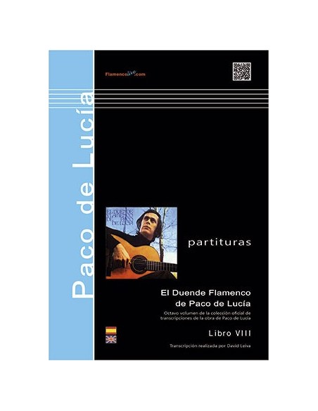 El duende flamenco de Paco de Lucía. Libro VIII