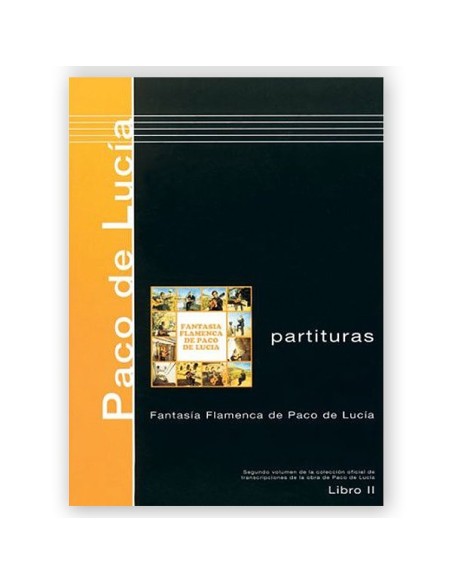 Fantasía flamenca de Paco de Lucía. Libro II