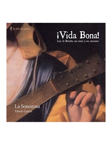 ¡Vida Bona!. Luis de Briceño, sus sones y sus canciones.