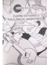 Cuatro estudios folclóricos argentinos