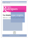 La mano que respira. Reflexiones y ejercicios para guitarristas clásicos.