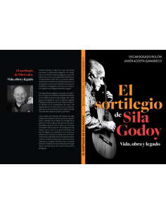 El sortilegio de Sila Godoy. Vida, obra y legado.